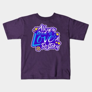 All You Need Is Love And A Rottsky Kids T-Shirt